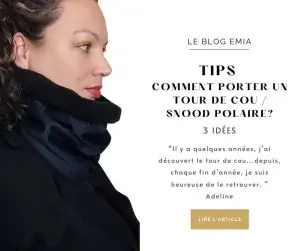 Lire la suite à propos de l’article TIPS – Comment porter un tour de cou / snood / snood polaire ? (3 idées)